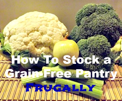 Stocking a Grain Free Pantry
